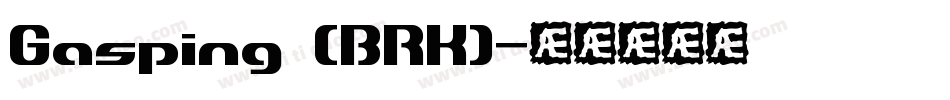 Gasping (BRK)字体转换